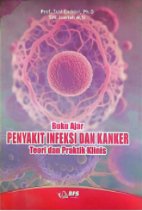 Image of Buku Ajar: Penyakit Infeksi dan Kanker Reori dan Praktik Klinis