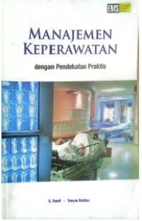 Manajemen Keperawatan: dengan Pendekatan Praktis